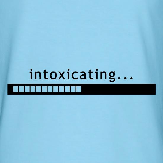 Intoxicating... t shirt